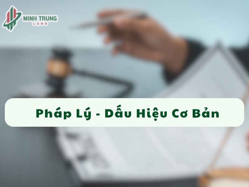 Dấu Hiệu Nên Ngừng Giao Dịch Bất Động Sản: Pháp Lý